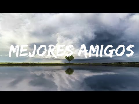 Nickzzy, Bluefire - Mejores Amigos (Letra/Lyrics)