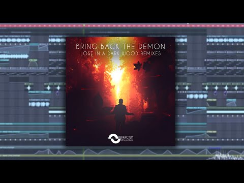 Bring Back The Demon - Lost In A Dark Wood(Animadrop Remix)