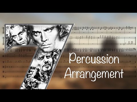 THE MAGNIFICENT SEVEN - Arrangement for Percussion Ensemble