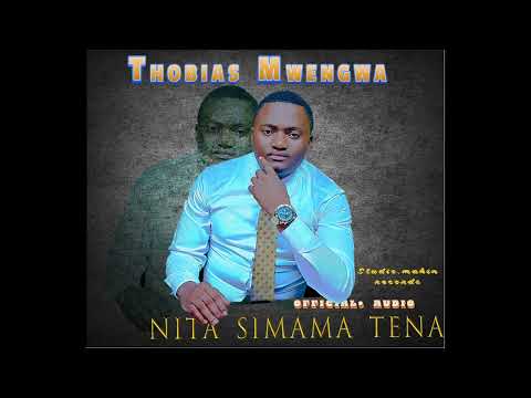 Thobias Mwengwa - Nitasima Tena (Official audio)