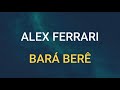🎧 ALEX FERRARI - BARÁ BERÊ (SLOWED & REVERB)