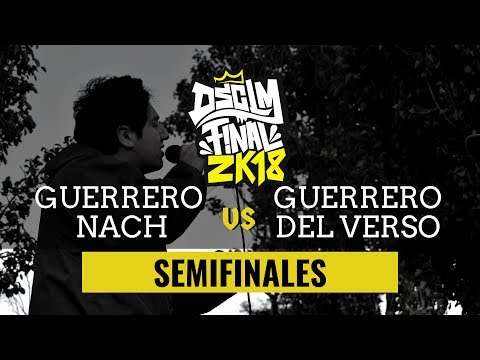 GUERRERO NACH vs GUERRERO DEL VERSO - Semifinal I DSCLM FINAL 2K18