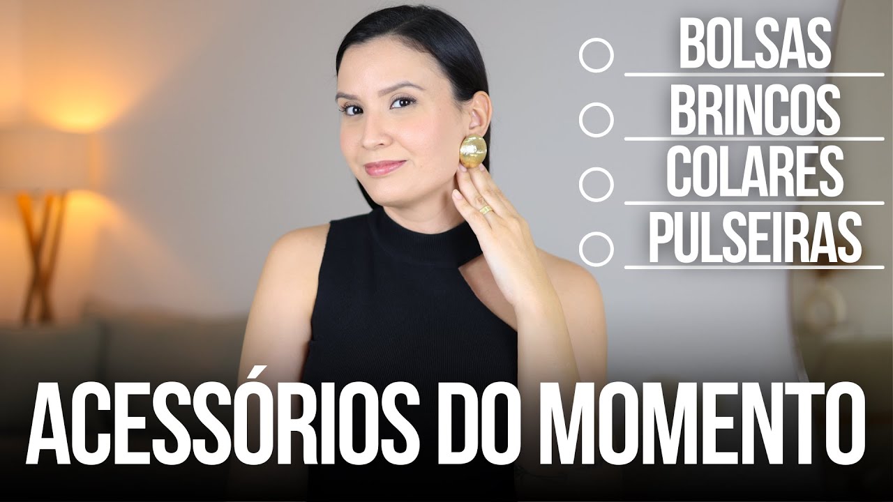 ACESSÓRIOS do MOMENTO | Tudo que vai usar em 2024: BOLSAS, BRINCOS, COLARES, PULSEIRAS,  etc.