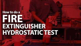 How to Do a Fire Extinguisher Hydrostatic Test