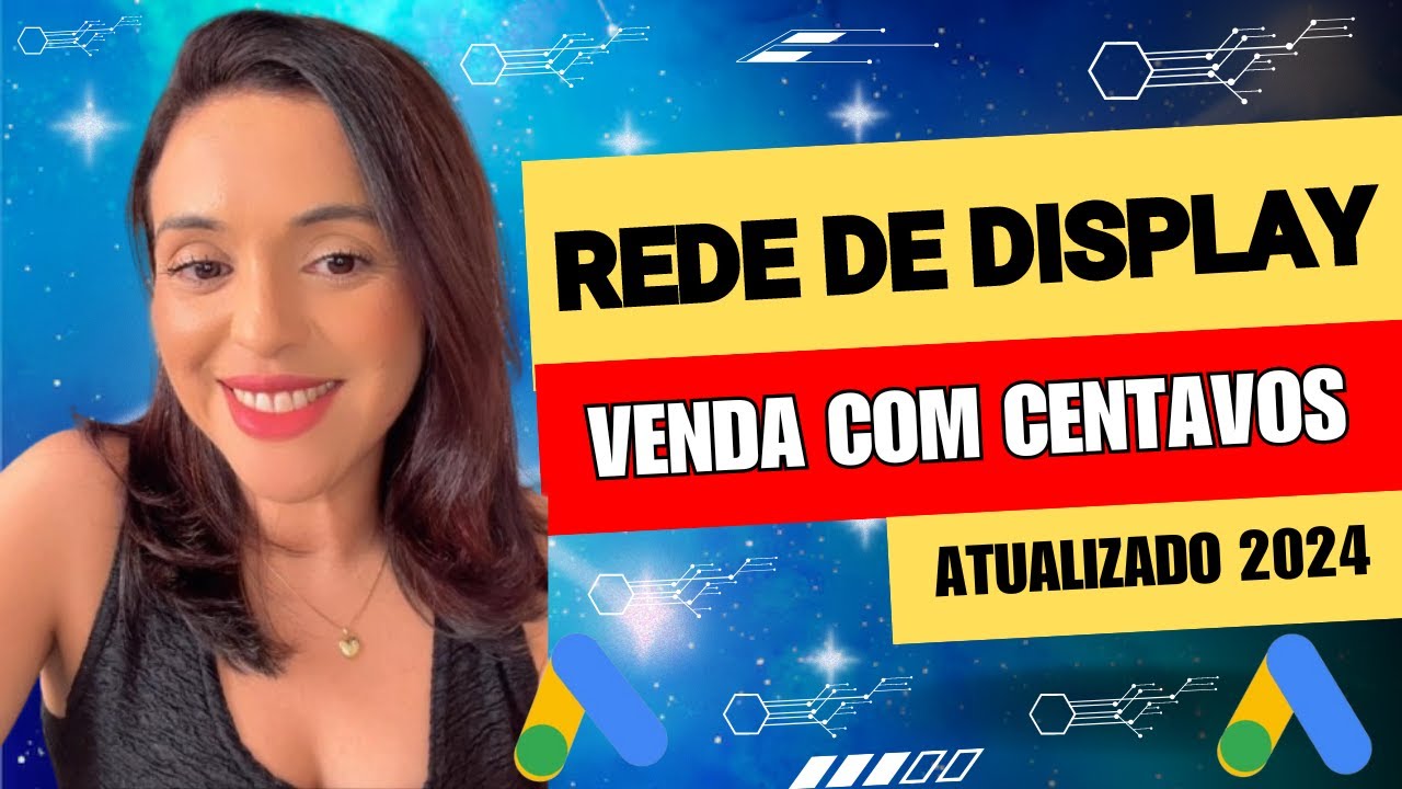 CAMPANHA REDE de DISPLAY no GOOGLE ADS - ATUALIZADA 2024 - [1° Parte]