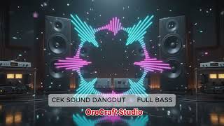 Download lagu CEK SOUND DANGDUT FULL BASS CLARITY mp3 Download lagu CEK SOUND DANGDUT FULL BASS CLARITY mp3