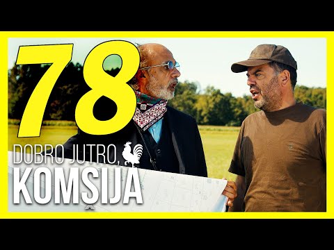 DOBRO JUTRO, KOMŠIJA - EPIZODA 78