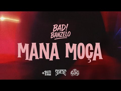 BADIBANZELO | Mana Moça | Official Video