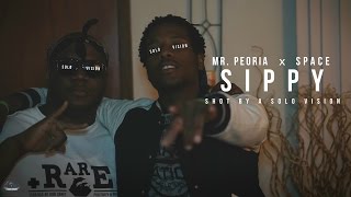 Mr. Peoria x Space - Sippy (Official Video) | Shot By @aSoloVision