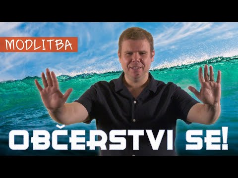 PŘIJMI OBČERSTVENÍ a UZDRAVENÍ: bolest hlavy, tlak v uších, problémy s žaludkem, naplnění Duchem.