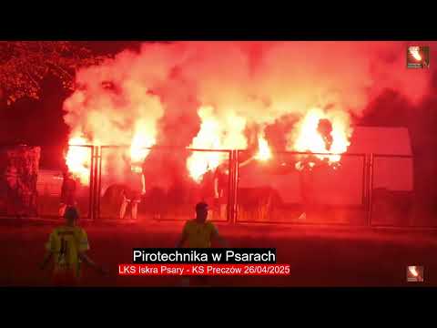 "Pirotechnika w Psarach" - LKS Iskra Psary - KS Preczów 26/04/2025