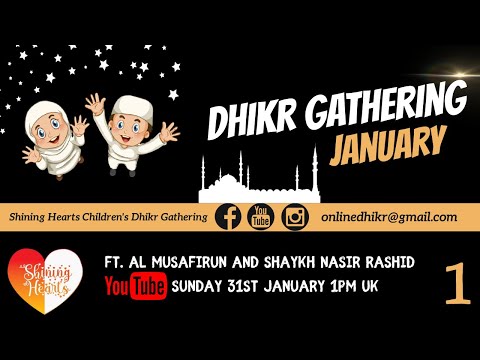 Shining Hearts January | ft  Al Musafirun & Shaykh Nasir Rashid