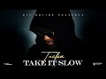 Tucka Take It Slow