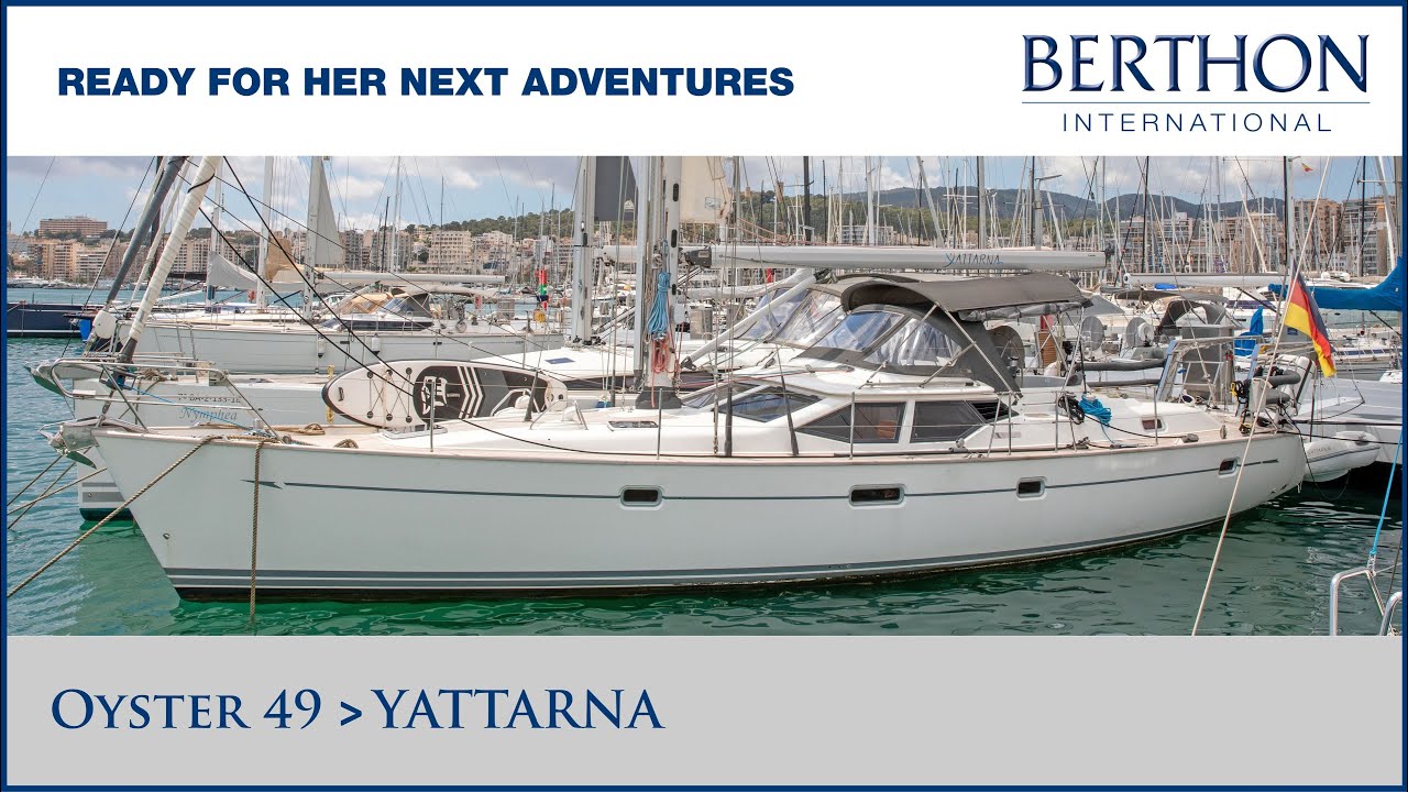 [OFF MARKET] Oyster 49 (YATTARNA) with Andrew Fairbrass - Yacht for Sale - Ready for Next Adventures