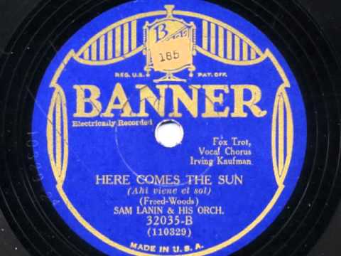 Here Comes The Sun by Sam Lanin and his Orchestra, 1930