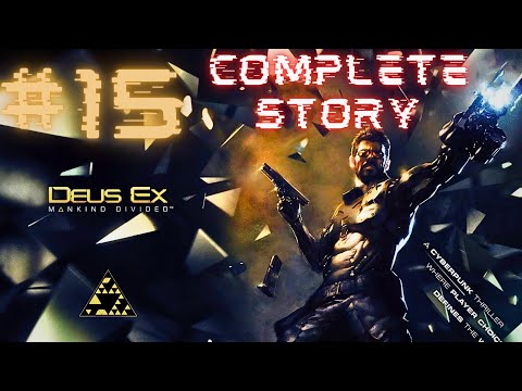 Deus Ex Mankind Divided Complete Story Part 15 - Immersive Cyberpunk RPG (Main Story & Side Quests)