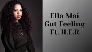 Gut feeling - Ella Mai Ft. H.E.R