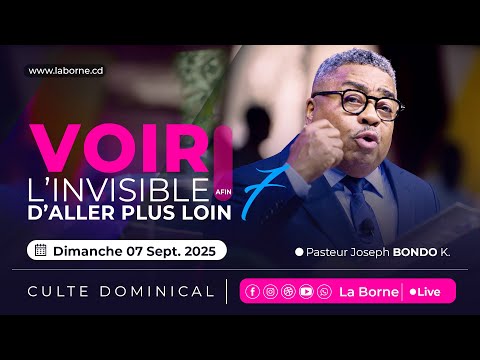 Voir l'invisible afin d'aller plus loin 7/ pst Joseph BONDO/ dimanche 07 sept 2025/ culte 2
