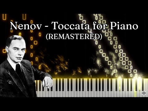 Dimitar Nenov - Toccata for Piano (REMASTERED)