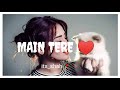 Main Tere Main Tere Kadmo Me Rakh Du Ye Jahan WhatsApp Status Video Tiktok Viral Song 2020