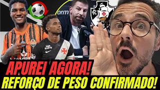 APUREI AGORA! REFORÇO DE PESO CONFIRMADO NO VASCO!