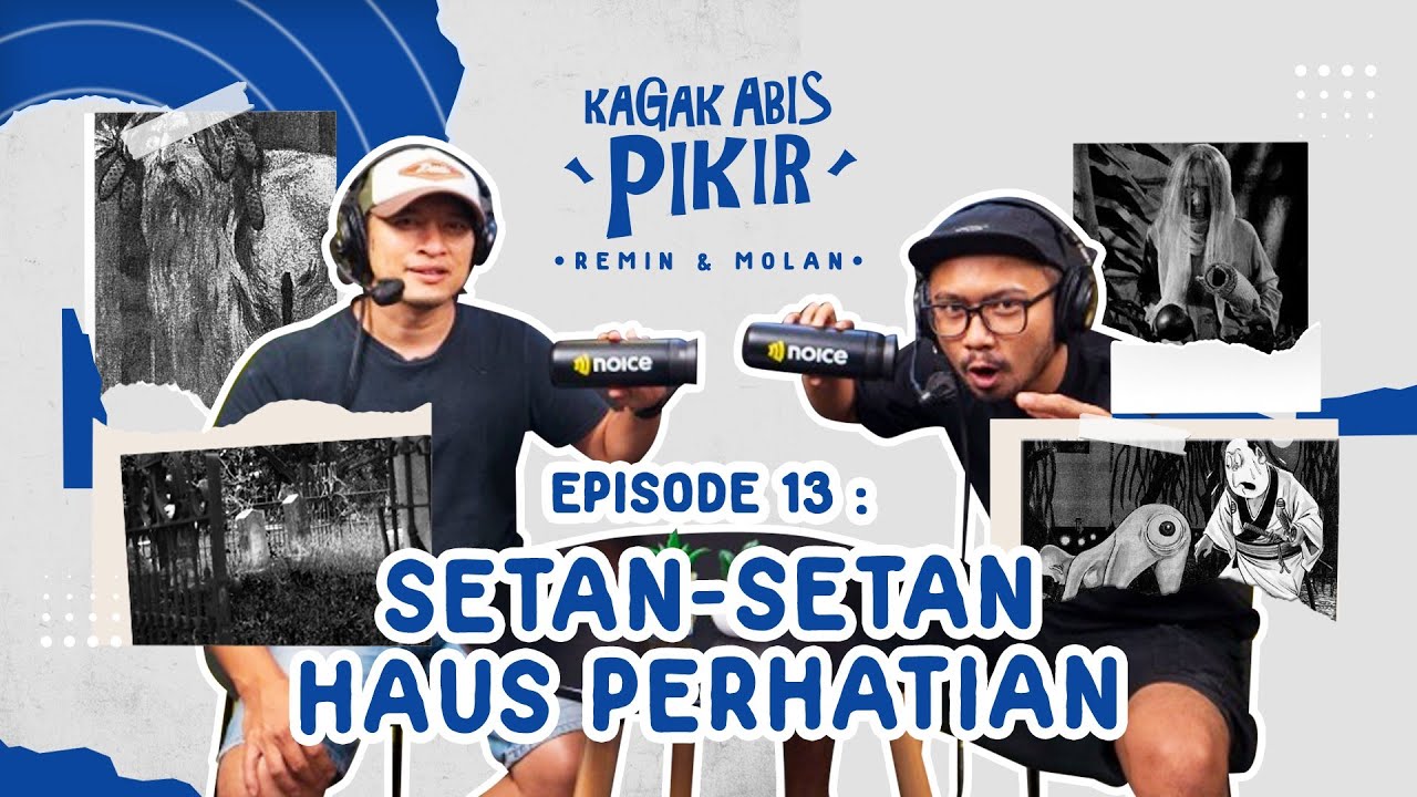 Setan-Setan Haus Perhatian | Kagak Abis Pikir Eps 13