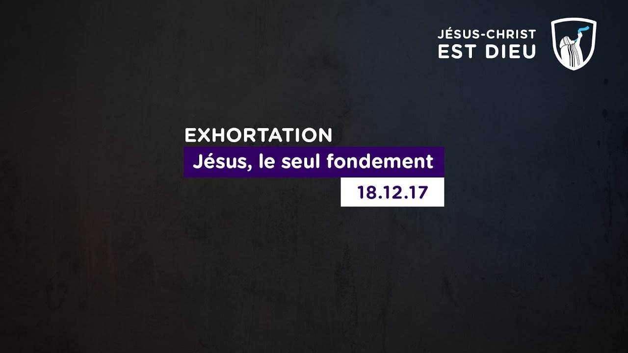 Thumbnail of video: Jésus, le seul fondement