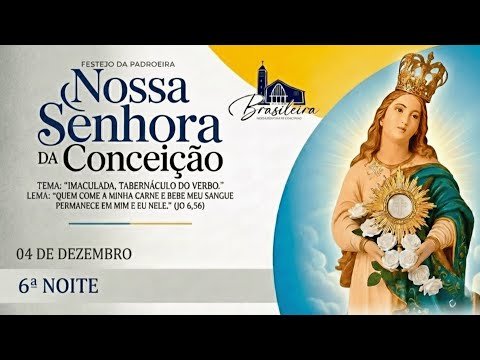 6ª NOITE - FESTEJO DE NOSSA SENHORA DA CONCEIÇÃO - BRASILEIRA - PI