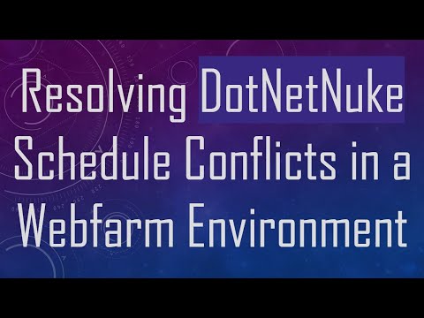 Resolving DotNetNuke Schedule Conflicts in a Webfarm Environment
