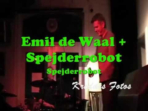 Emil de Waal + Spejderrobot - Spejderrobot (LIVE)