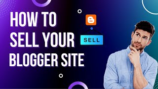 How To Sell Your Blogger Website | Transfer Website to An other email | Blog for Sale