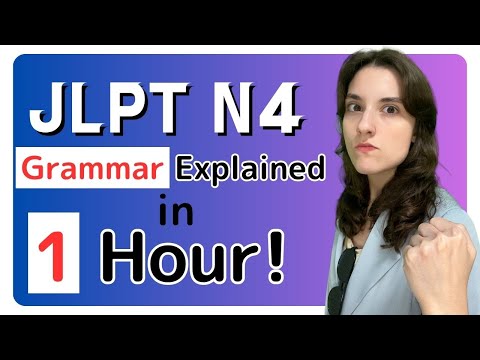 JLPT N4 Grammar Explained in 1 Hour!