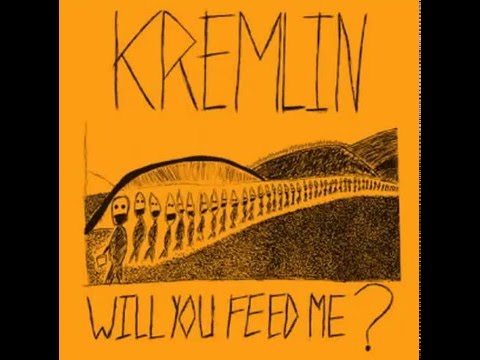 KREMLIN - Will You Feed Me? (Full EP)