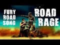 MAD MAX: FURY ROAD SONG - ROAD RAGE By ...