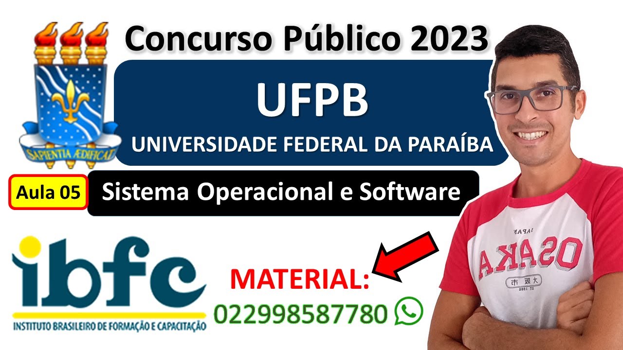 05 - Sistema Operacional e Software - Concurso UFPB 2022 - Banca IBFC - Noções de Informática.