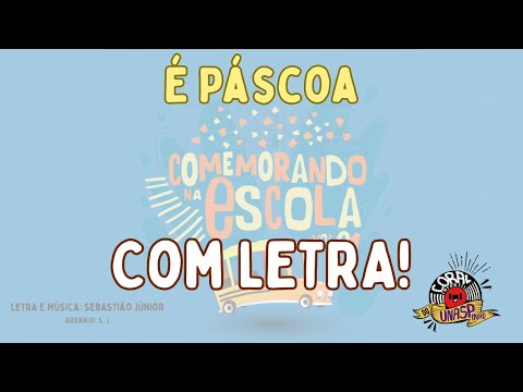 É Páscoa | Com Letra | Coral Unaspinho | Comemorando na Escola Volume 1