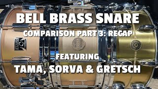Video thumbnail for Bell Brass Snare Comparison Part 3: Recap (Tama, Sorva, Gretsch) by KaitsuDrums