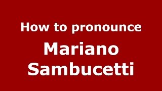 How to pronounce Mariano Sambucetti