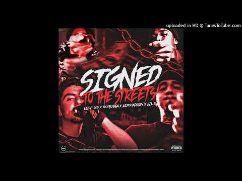 Lilp209 - Signed To The Streets - Ft (1700bubba, Lil1700adrian & Lil E