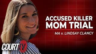 LIVE: MA v. Linsday Clancy - Day 7 | Accused Killer Mom Trial