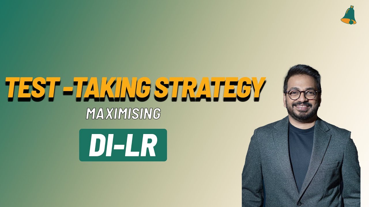 Test Taking Strategy — Maximising DI-LR