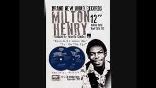Milton Henry - Rastafari Cannot Die