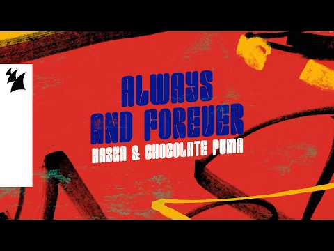 Haska & Chocolate Puma - Always And Forever (Official Lyric Video)