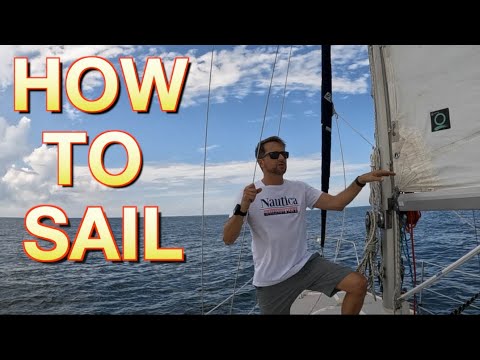 How to Sail  - Learn to sail today - Sailing for beginners.
