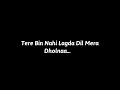 Tere Bin Simmba Status Black Screen Tere Bin Nahi Lagta Dil Mera Dholna Status Rahetfatehalikhan