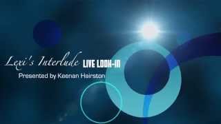 Lexi's Interlude: Live Look-In (Ivan Avila)