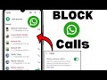 How To Block WhatsApp Calls For Anyone In 2025