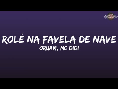 Oruam ft. MC Didi - Rolé Na Favela de Nave (Letra/Legendado)