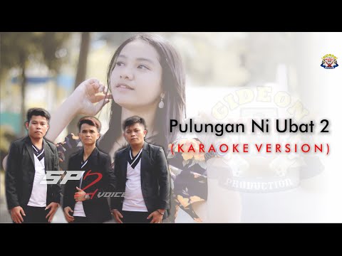 PULUNGAN NI UBAT 2 (ORIGINAL KARAOKE) - SP2 VOICE - GIDEON MUSIC PRODUCTION