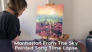 Kate Voegele &quot;Manhattan From The Sky&quot; Painted Song Time Lapse